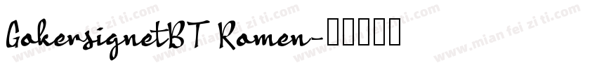 GokersignetBT Romen字体转换